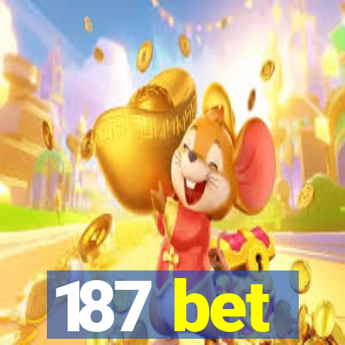 187 bet